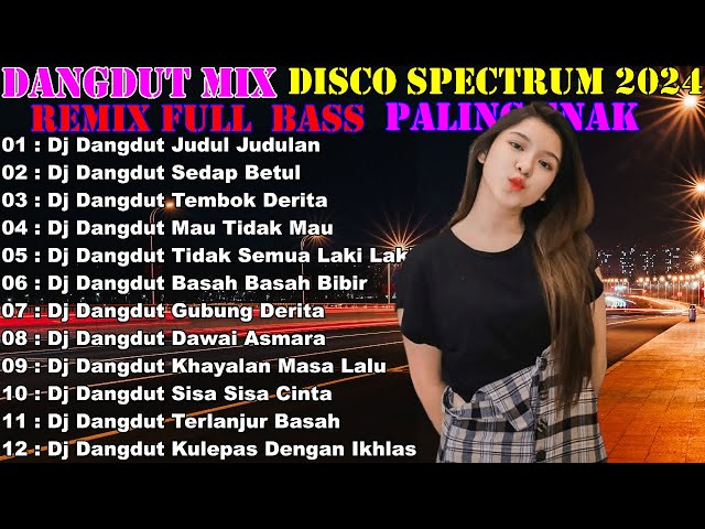 DJ DANGDUT FULL ALBUM TERBAIK-JUDUL JUDULAN-TEMBOK DERITA-TIDAK SEMUA LAKI LAKI-2023 class=