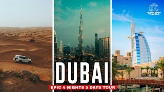 Experience Dubai in 4 Nights & 5 Days | The Ultimate Travel Guide to an Unforgettable Trip |