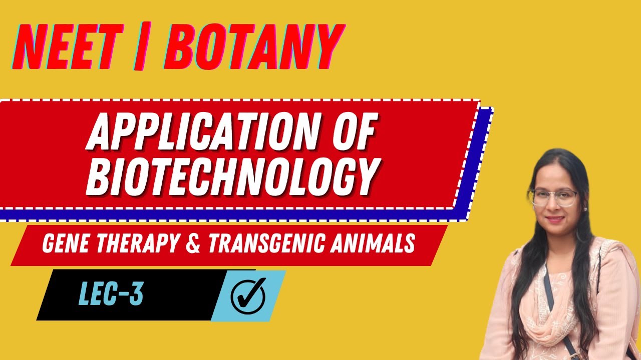 NEET I BOTANY I APPLICATION OF BIOTECHNOLOGY | GENE THERAPY ...