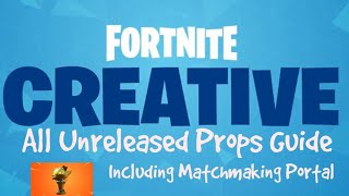 How To Get All Unreleased Items, Props, Weapons In Fortnite Creative Season 4 + MATCHMAKING DEVICE