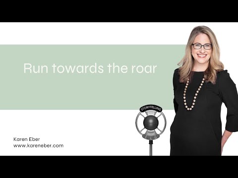 Run towards the Roar