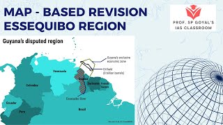 Map - based Revision - Belem, Essequibo | UPSC Prelims 2024