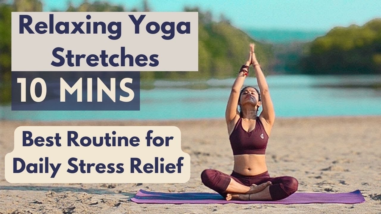Daily Relaxing Yoga Stretches Just 10 mins | Stress Relief Yoga for ...