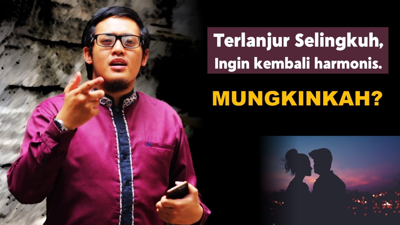 Habis Menyesali Perselingkuhan, bisa Harmonis lagikah pernikahan?