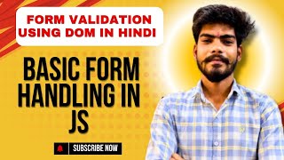JavaScript 6th Class , Form Validation using DOM in Hindi | Basic Form Handling in JS | JDB Infotech