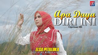 Elsa Pitaloka  - APA DAYA DIRI INI (Official Music Video)