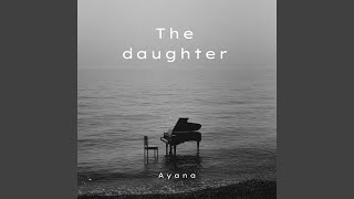 The Daughter - Ayana
