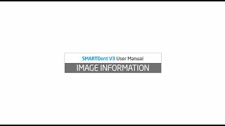 SMARTDent V3 - How to view and edit image information