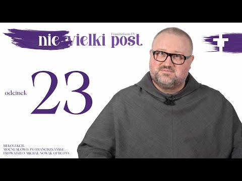 Wielki Post 2024: odcinek 23