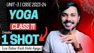 Yoga Detailed Oneshot Unit 3 Physical Education Class 11 CBSE 2023-24 