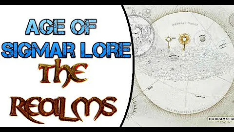 Age of Sigmar Lore: The Realms