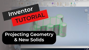 Inventor Projecting Geometry, New Solids and Joining Solids