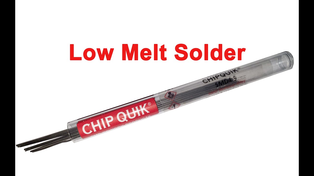 Low melt solder Chip Quik YouTube