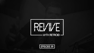 Revive 119 With Retroid And Yreane