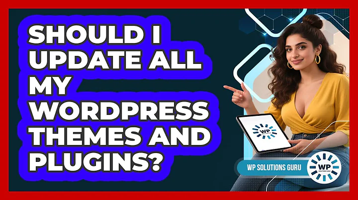 Should I Update All My WordPress Themes And Plugins? - WP Solutions Guru