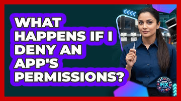 What Happens If I Deny An App