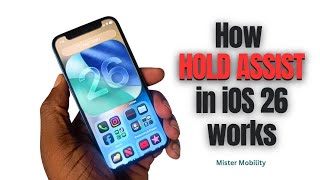 How the new iOS 26 Hold Assist works