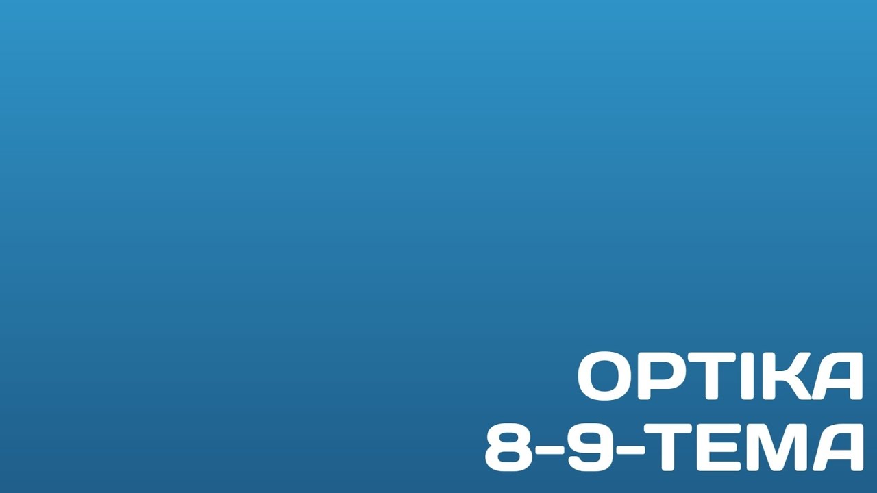 OPTIKA 8-9-TEMA