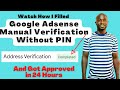 How To Verify Adsense Account Without PIN | Adsense Manual Verification (Adsense PIN Verification)