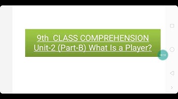 9th class English comprehension - Unit -2 Part -B What is a Player? Comprehension