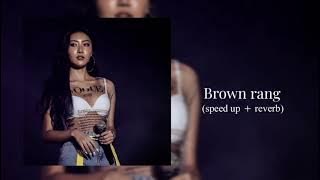 Brown Rang (sped up   reverb) | Honey Singh | chill habibi