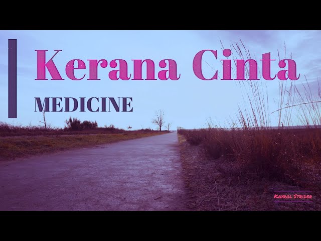 Medicine - Kerana Cinta (Lirik) class=