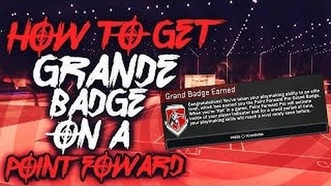 How to get your grand badge playmaker/point forward