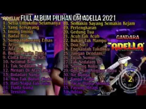 Full Album Pilihan || Om Adella 2021