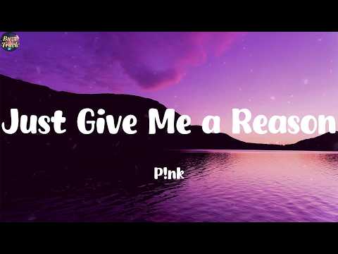 Just Give Me a Reason - P!nk (Lyrics) Bad Bunny, Miguel, Bruno Mars