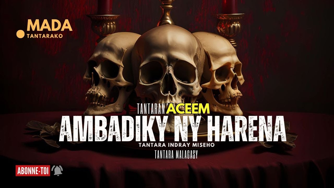 Tantara malagasy -AMBADIKY NY HARENA (Tantara  ny Aceem Radio) 👍❤ ARAHO NY PEJY TSIKA 💕