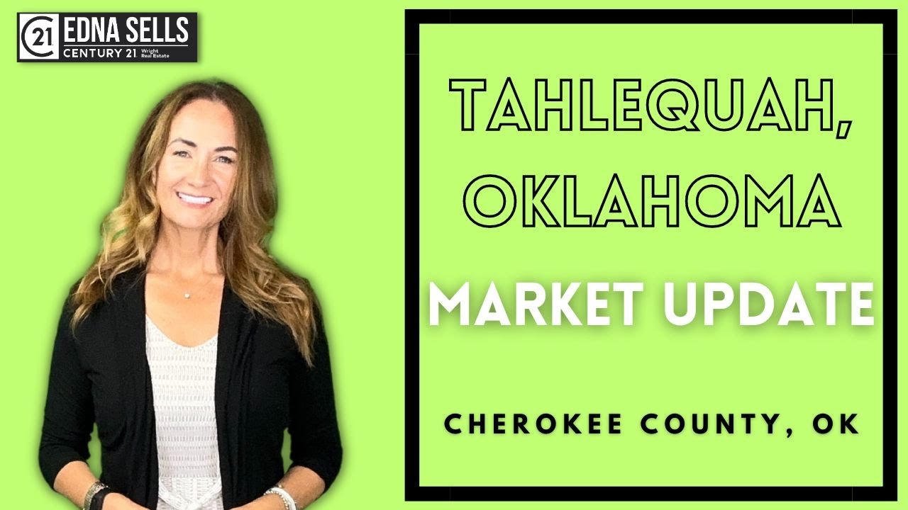 Tahlequah, Oklahoma Housing Market Trends Edna Kimble Top C21 Agent
