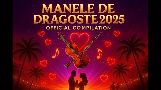 👉 „Manele de Dragoste 2025 ❤️ Cele mai frumoase HITURI care îți rup sufletul (Oficial Compilation)