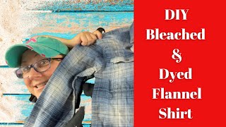 DIY Bleached & Dyed Flannel Shirt