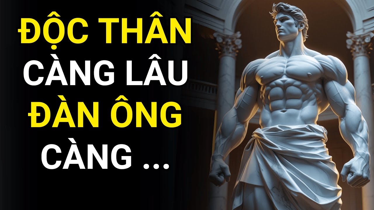 Chủ nghĩa khắc kỷ : Độc Thân Càng Lâu, Đàn Ông Càng... - Lợi Ích Của Việc Độc Thân