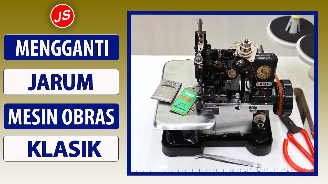 Cara Mengganti Jarum Obras Kecil Klasik