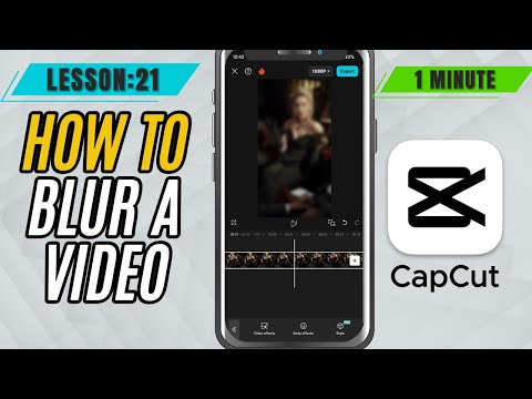 How to Blur a Video in CapCut Mobile - Lesson 21 CapCut Mobile Tutorial