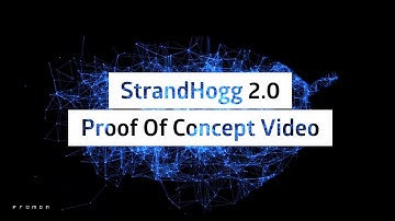 StrandHogg 2.0 - The ‘evil twin’ - Proof of Concept video