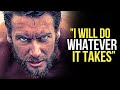 WHATEVER IT TAKES - Best Motivational Speech 2020