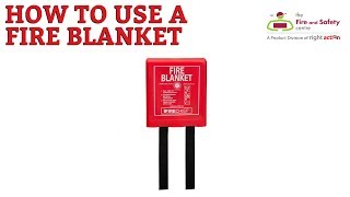 How to use a Fire Blanket and their applications