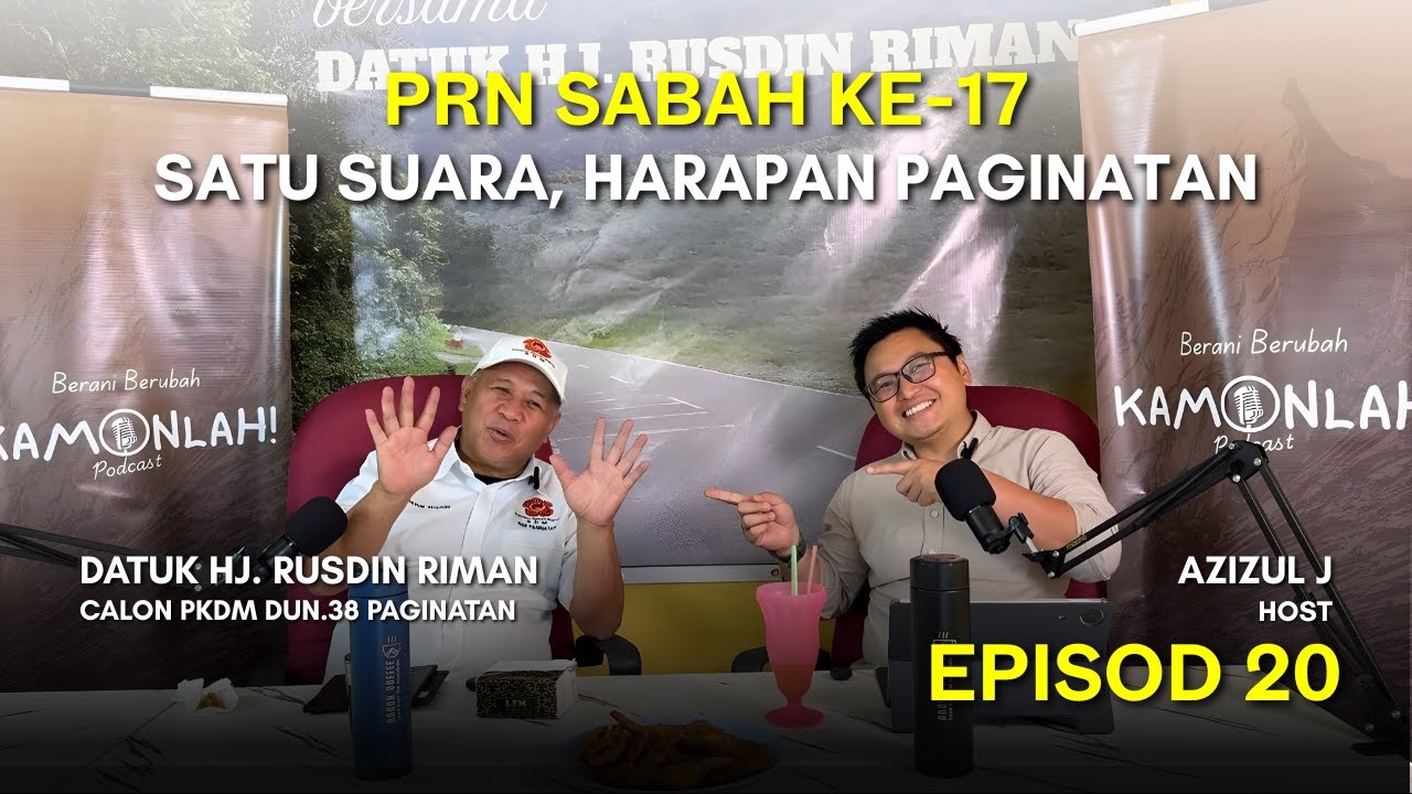 Datuk Rusdin Riman EPISOD 20: PRN SABAH KE 17 - SUARA BARU, HARAPAN PAGINATAN ft. DATUK ...