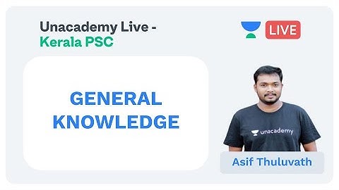 General Knowledge | Part-5 | Kerala PSC | Asif Thuluvath