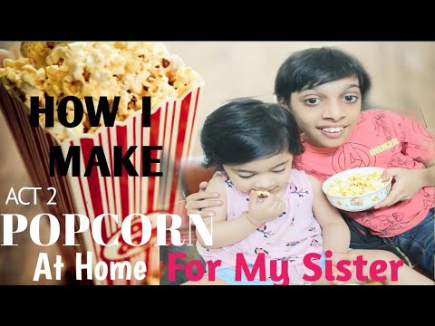 HOW KIDS CAN MAKE POPCORN easily  and enjoying with my sister | popcorn in cooker