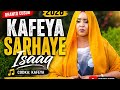 Dhanto Cusub 2026 Kafeya Sarhaye Isaaq Coming Song 