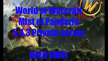 World of Warcraft Mist Of Pandaria - Private server - NEED GM