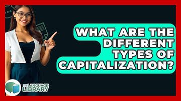 What Are The Different Types Of Capitalization? - The Language Library