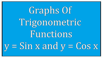 Graph Of Trigonometric Function y = Sin x and y = Cos x / Maths Trigonometry
