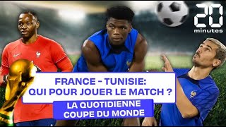 Coupe du monde 2022 : Quels Bleus pour jouer face à la Tunisie ?