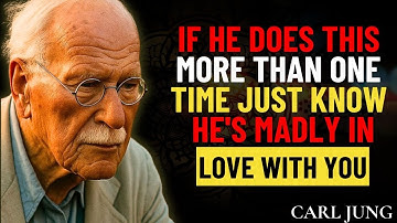 If He Does This More Than Once, He’s Madly In Love With You | Carl Jung Psychology