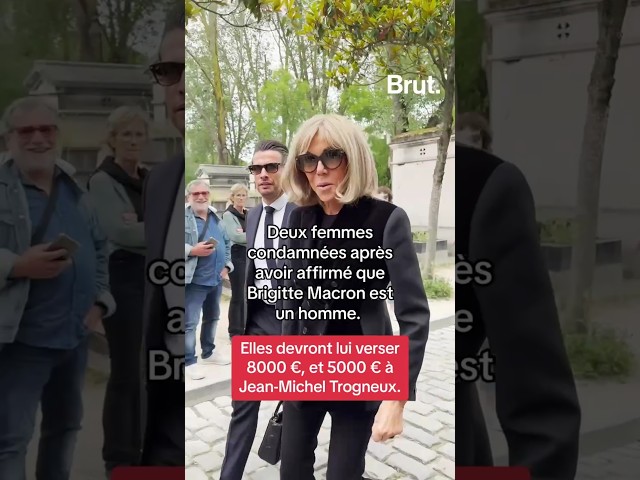 Deux femmes condamnées après avoir affirmé que Brigitte Macron est un homme