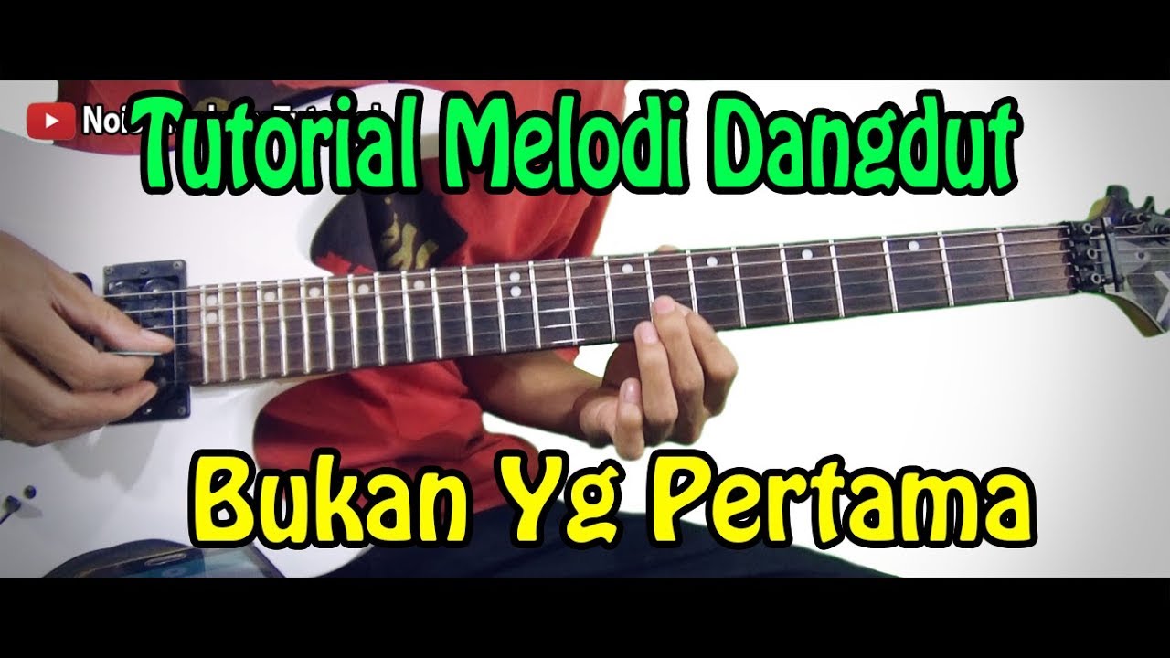 Tutorial Melodi Dangdut Bukan Yang Pertama Full Khusus Pemula Youtube Tutorial Melodi Dangdut Bukan Yang Pertama Full Khusus Pemula Youtube